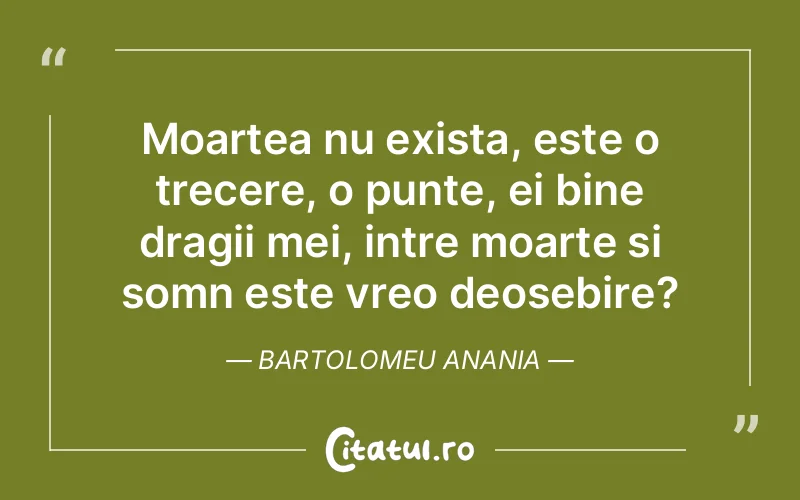 Citat Bartolomeu Anania - citate spiritualitate