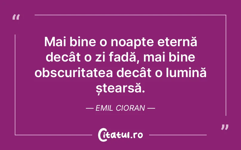 Citat Emil Cioran - citate spiritualitate