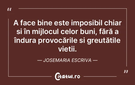 A face bine este imposibil chiar și în... A face bine este imposibil chiar și în...
