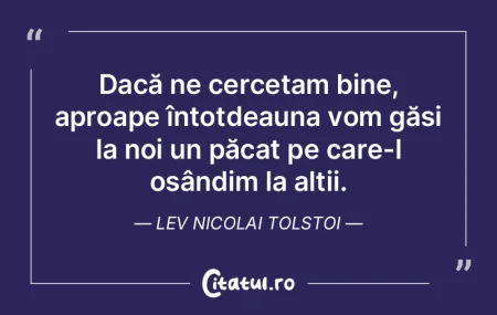 Dacă ne cercetam bine, aproape întotde... Dacă ne cercetam bine, aproape întotde...