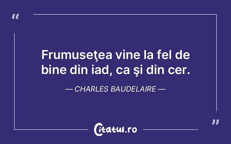 Citat Charles Baudelaire - citate spiritualitate