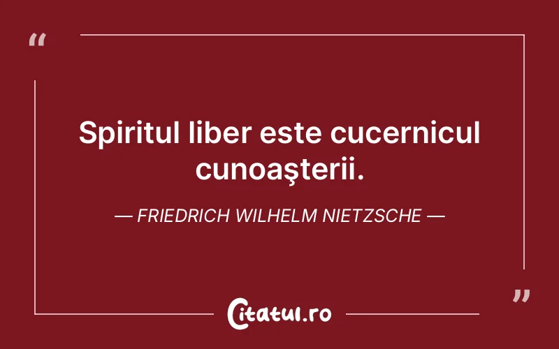 Citat Friedrich Wilhelm Nietzsche - citate spiritualitate
