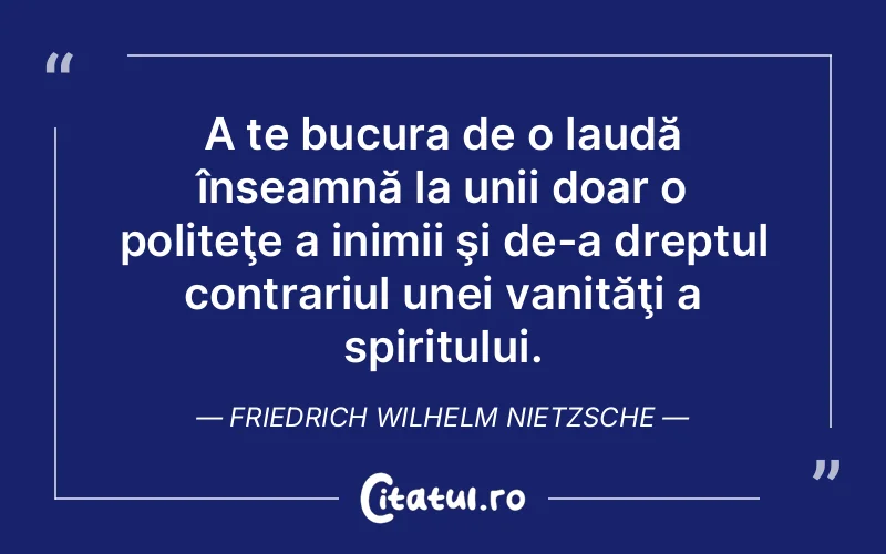 Citat Friedrich Wilhelm Nietzsche - citate spiritualitate