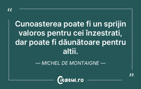 Cunoașterea poate fi un sprijin valoros... Cunoașterea poate fi un sprijin valoros...