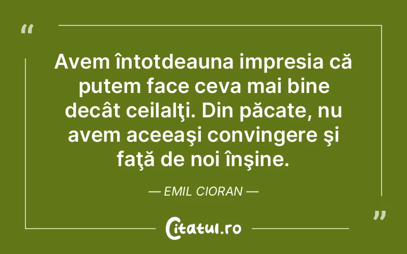 Citat Emil Cioran - citate spiritualitate