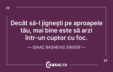 Decât să-l jigneşti pe aproapele tău... Decât să-l jigneşti pe aproapele tău...