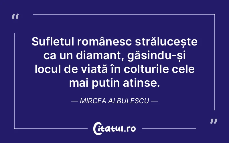 Citat Mircea Albulescu - citate spiritualitate