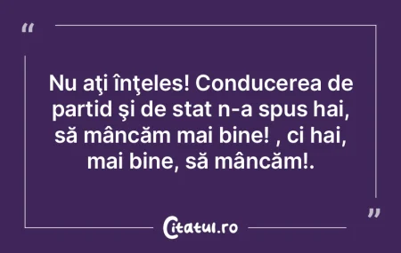 Nu aţi înţeles! Conducerea de partid ... Nu aţi înţeles! Conducerea de partid ...