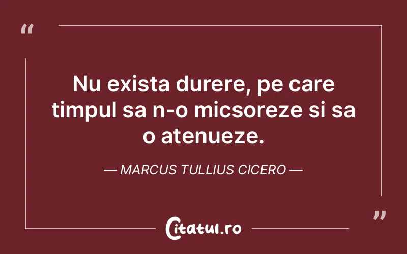 Citat Marcus Tullius Cicero - citate spiritualitate