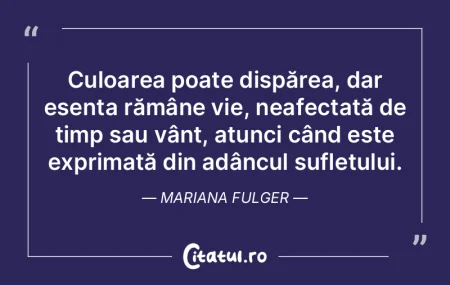 Culoarea poate dispărea, dar esenÈ›a rÄ... Culoarea poate dispărea, dar esenÈ›a rÄ...
