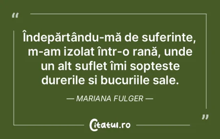 Îndepărtându-mă de suferințe, m-am ... Îndepărtându-mă de suferințe, m-am ...