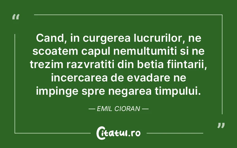 Citat Emil Cioran - citate spiritualitate