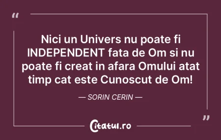 Nici un Univers nu poate fi INDEPENDENT ...