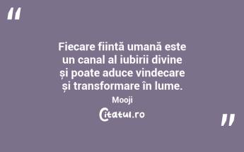 Fiecare ființă umană este un canal al iubirii divine și poate aduce vindecare și transformare în lume. Mooji...