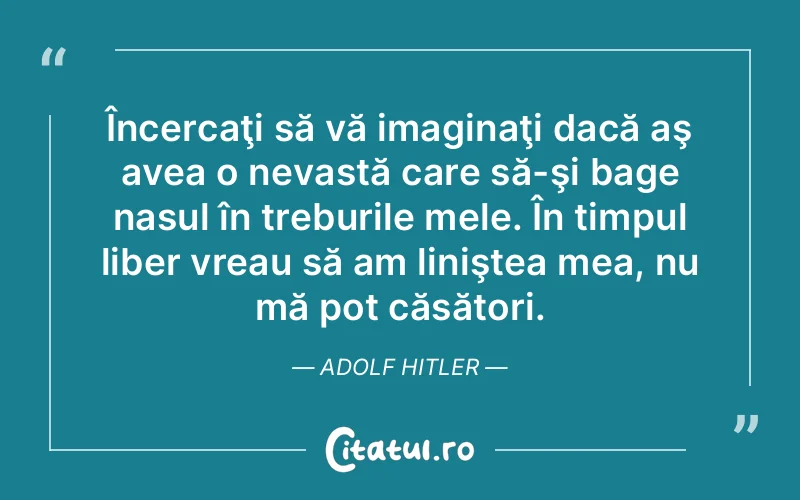 Citat Adolf Hitler - citate spiritualitate