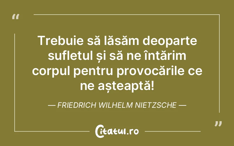 Citat Friedrich Wilhelm Nietzsche - citate spiritualitate