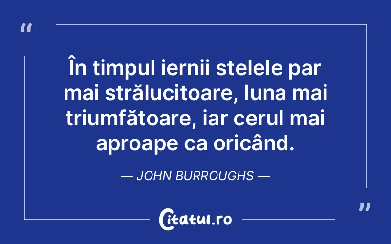 Citat John Burroughs - citate spiritualitate