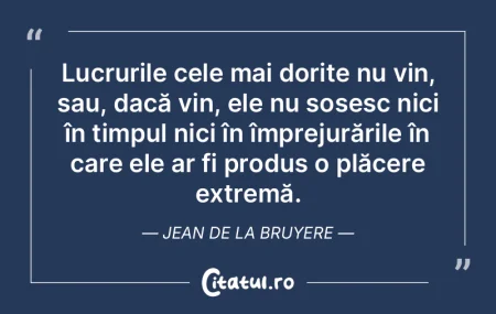 Lucrurile cele mai dorite nu vin, sau, d... Lucrurile cele mai dorite nu vin, sau, d...