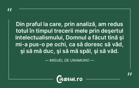 Din praful la care, prin analiză, am re... Din praful la care, prin analiză, am re...