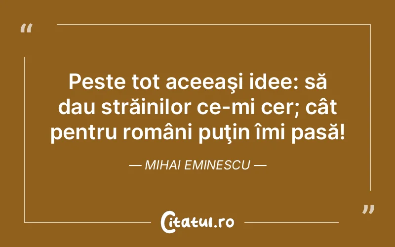 Citat Mihai Eminescu - citate spiritualitate