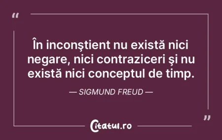 În inconştient nu există nici negare,... În inconştient nu există nici negare,...