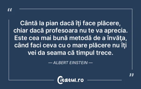 Cântă la pian dacă îţi face plăcer... Cântă la pian dacă îţi face plăcer...