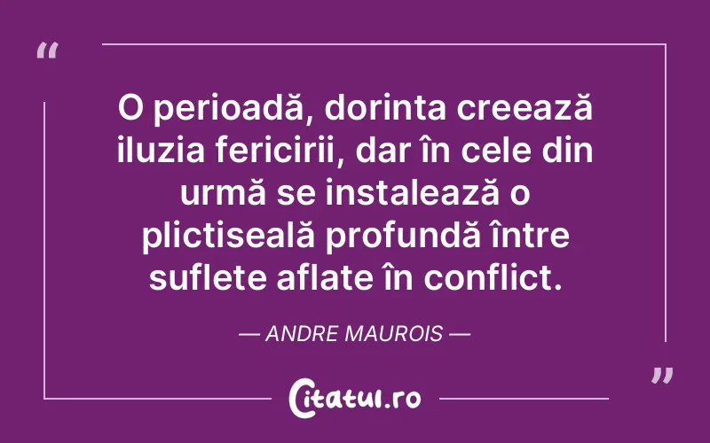Citat Andre Maurois - citate spiritualitate