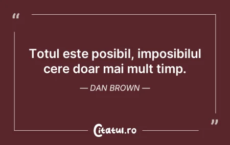 Totul este posibil, imposibilul cere doa... Totul este posibil, imposibilul cere doa...