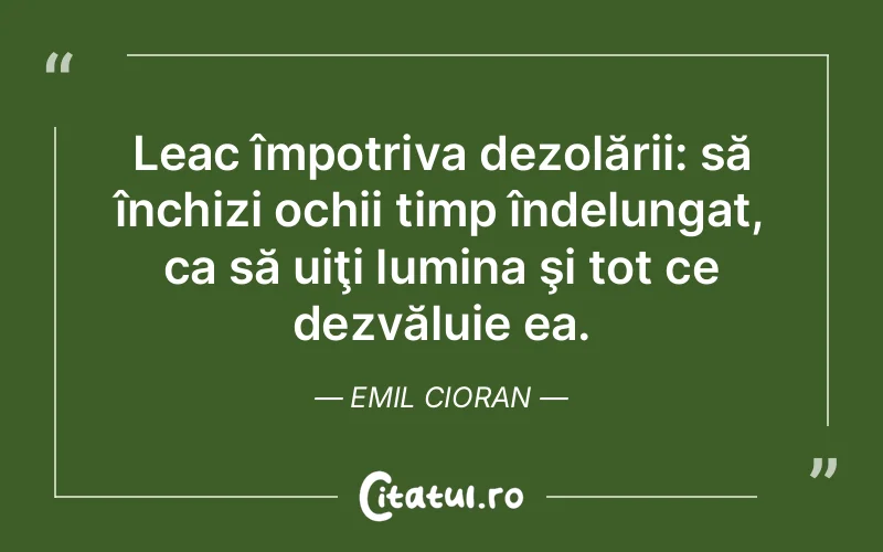 Citat Emil Cioran - citate spiritualitate