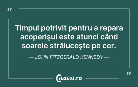 Timpul potrivit pentru a repara acoperiÅ... Timpul potrivit pentru a repara acoperiÅ...