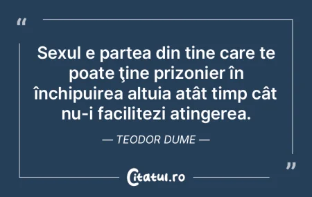 Sexul e partea din tine care te poate ţ... Sexul e partea din tine care te poate ţ...