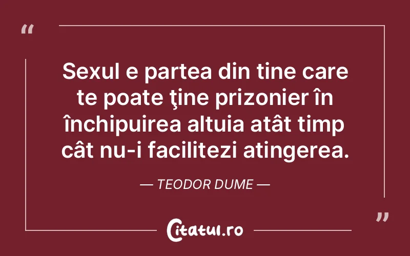 Citat Teodor Dume - citate spiritualitate