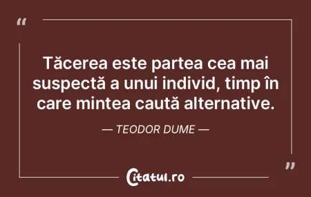 Tăcerea este partea cea mai suspectă a... Tăcerea este partea cea mai suspectă a...