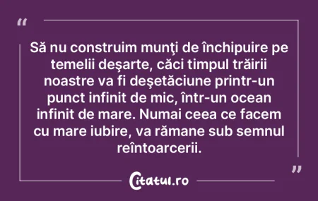 Să nu construim munţi de închipuire p... Să nu construim munţi de închipuire p...