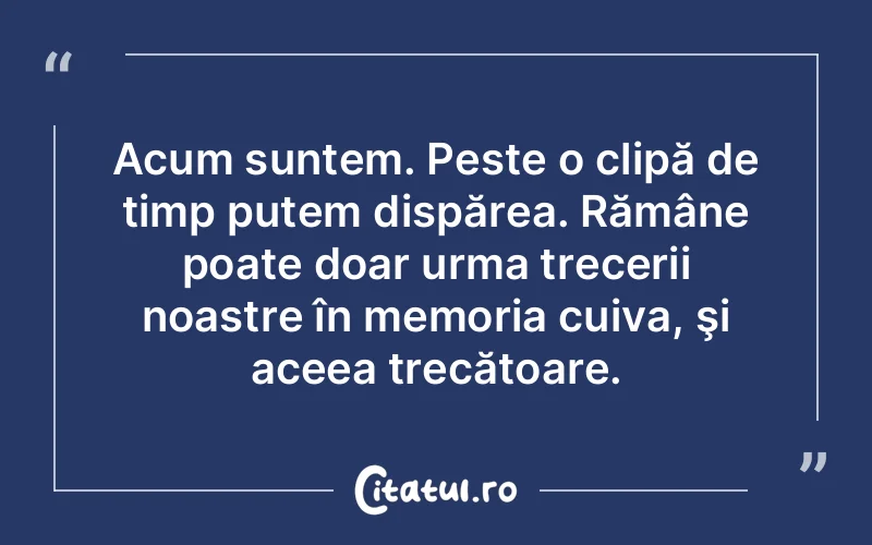 Citat Autor necunoscut - citate spiritualitate