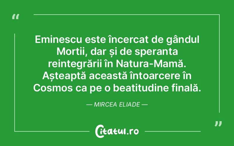 Citat Mircea Eliade - citate spiritualitate