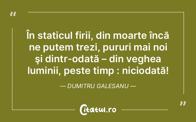 Citat Dumitru Galesanu - citate spiritualitate