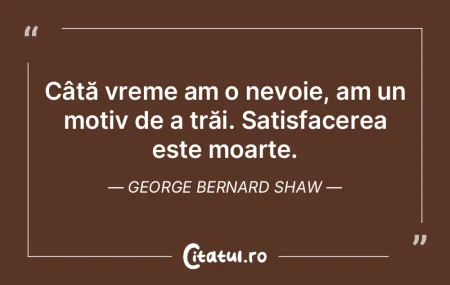 Câtă vreme am o nevoie, am un motiv de...