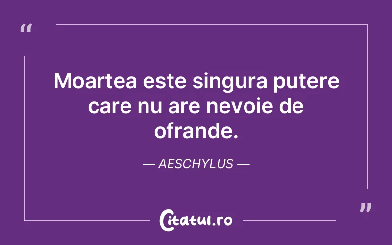 Citat Aeschylus - citate spiritualitate