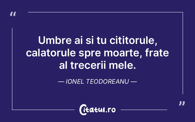 Citat Ionel Teodoreanu - citate spiritualitate
