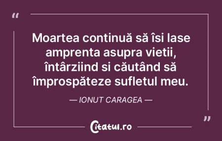 Moartea continuă să își lase amprent...