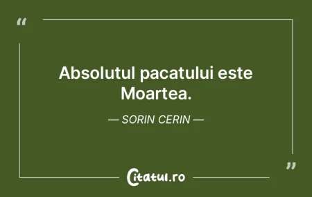Absolutul pacatului este Moartea. Sorin ...