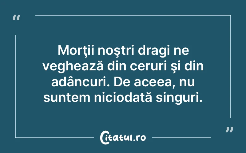 Citat Autor necunoscut - citate spiritualitate