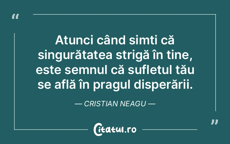 Citat Cristian Neagu - citate spiritualitate