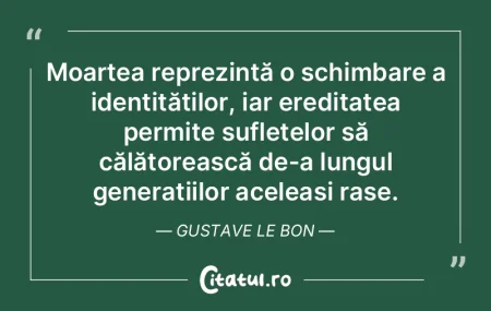 Moartea reprezintă o schimbare a identi... Moartea reprezintă o schimbare a identi...