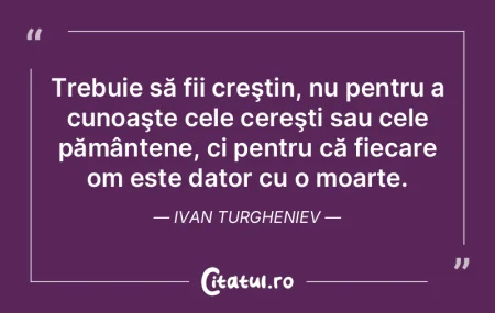 Trebuie să fii creştin, nu pentru a cu... Trebuie să fii creştin, nu pentru a cu...