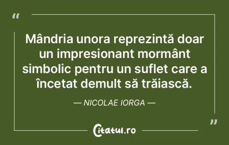 Mândria unora reprezintă doar un impre...