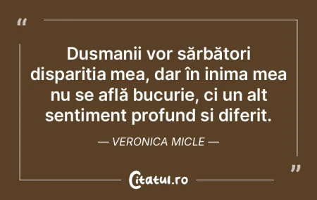 Dușmanii vor sărbători dispariția me... Dușmanii vor sărbători dispariția me...