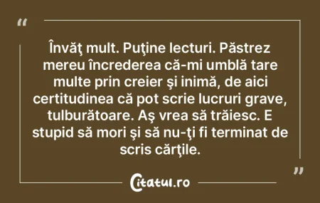 Învăţ mult. Puţine lecturi. Păstrez... Învăţ mult. Puţine lecturi. Păstrez...