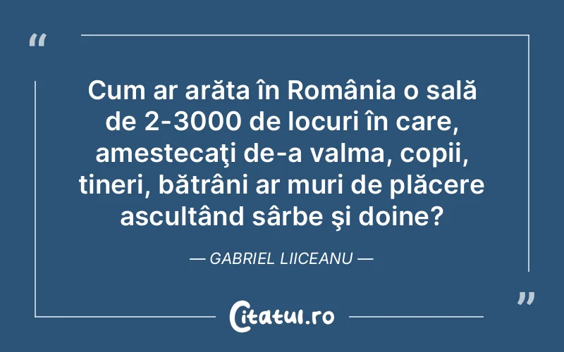 Citat Gabriel Liiceanu - citate spiritualitate